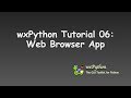 wxPython Tutorial: 06 Web Browser App