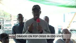 OBASEKI ON PDP CRISIS IN EDO STATE - ARISE NEWS REPORT