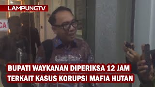 Bupati Waykanan Diperiksa 12 Jam Terkait Mafia Tanah