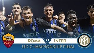 ROMA 1-3 INTER | HIGHLIGHTS U17 FINAL | Esposito with a stunning hat-trick! 🇮🇹⚫🔵🏆