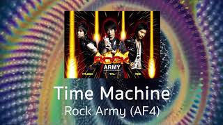 Time Machine - Rock Army (ต้อล AF4, มิวสิค AF4 \u0026 ตี๋ AF4) [Audio]