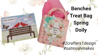 Benches - Treat Bag - Spring - Doily - #2crafters1design - #satmornmakes