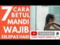 [INFO] CONFIRMED ! LANGKAH PALING MUDAH FAHAM UNTUK MANDI WAIIB SELEPAS HAID | GHUSL