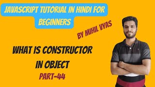 Javascript Tutorial In Hindi For Beginners Part #44 | Javascript Object | Object Constructor