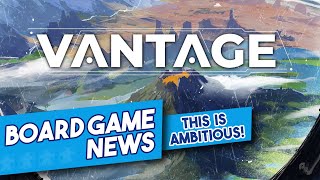 VANTAGE Sounds Ambitious - Board Game News!