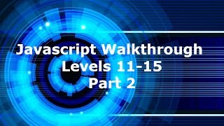 CodeAcademy Javascript Walkthrough (levels 11-14)