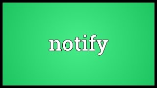 Notify Meaning
