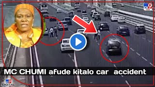 MC CHUMI afude kitalo car  accident CCTV video| MC CHUMI afude kitalo has passed away