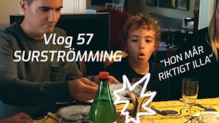 Vlog 57 - Vi smakar SURSTRÖMMING!!!