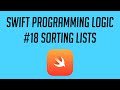 Swift Programming Logic, #18: Sorting Lists