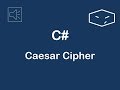 Caesar Cipher - C#