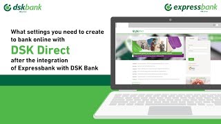 What settings you need to create to bank online with DSK Direct