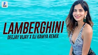 Lamberghini (Remix) | Deejay Vijay X DJ Kamya | The Doorbeen | Ragini | Punjabi Songs 2020