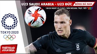 [SOI KÈO NHÀ CÁI] U23 Saudi Arabia vs U23 Đức. VTV6 VTV5 VTV9 trực tiếp bóng đá nam Olympic 2021