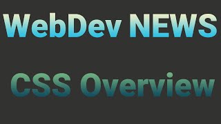 CSS Overview | WebDev NEWS