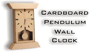 How to Make Wall Mounted Pendulum Clock Using Cardboard