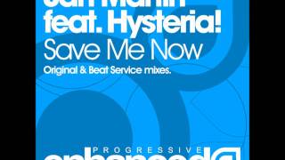 Jan Martin feat. Hysteria! - Save Me Now (Original Mix)