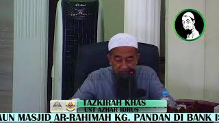 09.04.2021 Koleksi Tazkirah Jumaat Ustaz Azhar Idrus