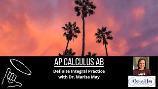 AP Calculus AB - Definite Integral Practice