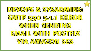DevOps & SysAdmins: SMTP 550 5.1.1 error when sending email with postfix via amazon SES
