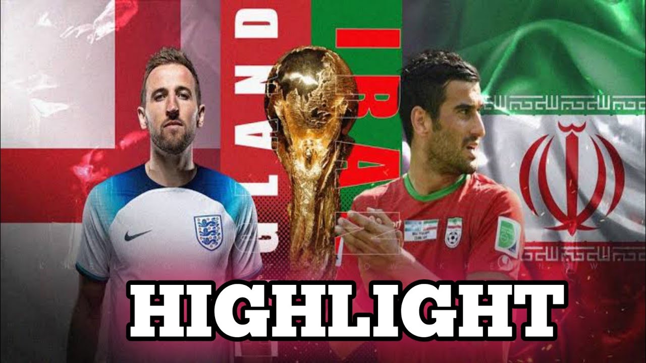 Highlight England Vs Iran Qatar Fifa World Cup 2022 ENG Vs IRN Fifa ...