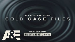 Cold Case Files Returns Friday, August 20 at 9pm on A&E