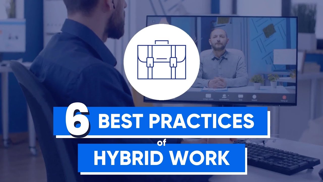 6 Best Practices Of Hybrid Work - YouTube