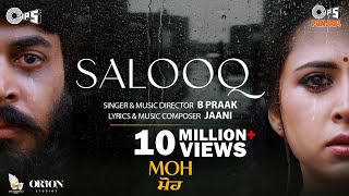 Salooq - MOH | B Praak | Jaani | Gitaj Bindrakhia, Sargun Mehta | Jagdeep Sidhu | Tips Punjabi