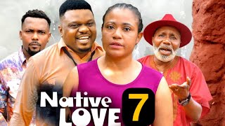 NATIVE LOVE SEASON 7 (New Move) ken Eric/ Rosabelle Andrews 2024 Latest Nigerian Nollywood Movie