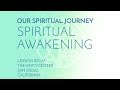 OUR SPIRITUAL JOURNEY: Spiritual Awakening (Recap)  |  New Series