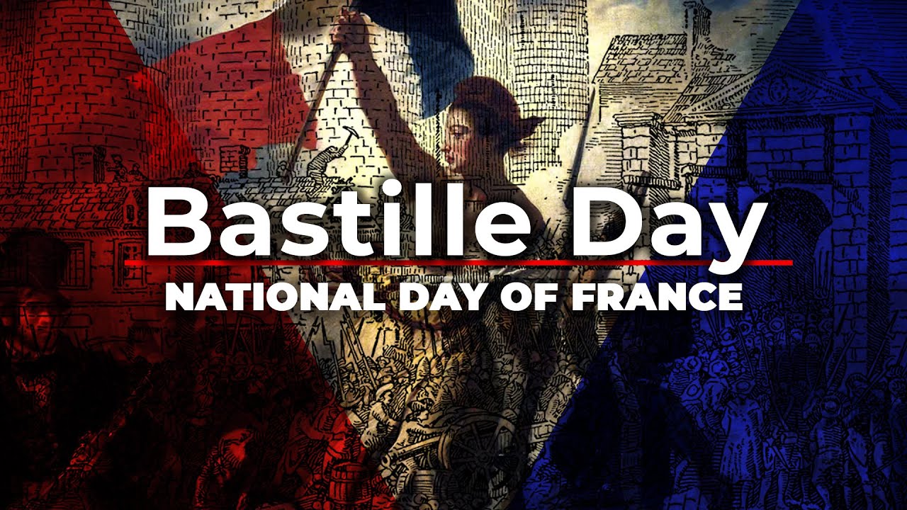 The History Of Bastille Day: July 14, The National Day Of France - YouTube