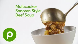 Multicooker Sonoran-Style Beef Soup. Recipe by Publix Aprons®.