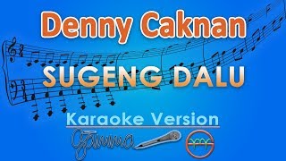 Denny Caknan - Sugeng Dalu (Karaoke) | GMusic