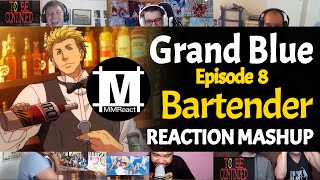 Grand Blue Moment : Bartender | Grand Blue Episode 8 | REACTION MASHUP