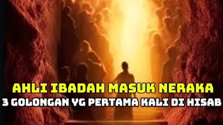 THESE ARE THE 3 GROUPS THAT WERE FOR THE FIRST TIME TO BE HISAB || THE FIRST TIME ALSO GOES TO HELL