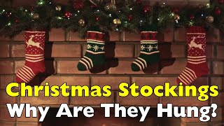 Tradition to Mystery: Why Do We Hang Stockings for Christmas?