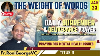 Words that wounds; Words become weapons| Surrender \u0026 Deliverance Prayer by @FrRoniGeorgeVC