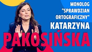 KATARZYNA PAKOSIŃSKA - monolog Sprawdzian ortograficzny