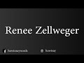 How To Pronounce Renee Zellweger