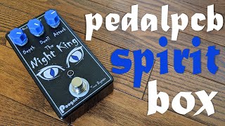 PedalPCB Spirit Box | Build Review \u0026 Demo