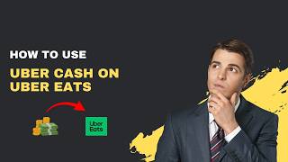 How to Use Uber Cash on Uber Eats (2026 Complete Guide)