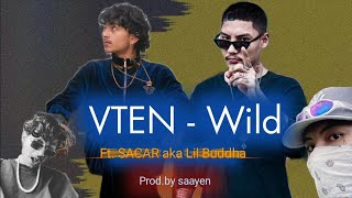 VTEN - Wild Ft. SACAR aka Lil Buddha