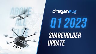 Draganfly Announces First Quarter Results of 2023