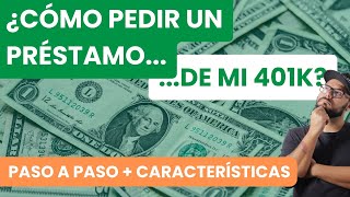 ¿CÓMO PEDIR UN PRÉSTAMO DE MI 401K? | PASO A PASO