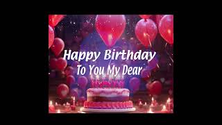 Happy birthday To You My Dear #hapybirthday