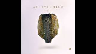 Active Child - Evening Ceremony