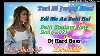 Teri_Si_Jwani_Balli_Bhalpur_New_Rasiya_Dj_Hard_Bass_Remix_Dj_Rahul_Koli