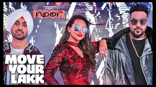 Move Your Lakk | Noor | Sonakshi Sinha & Diljit Dosanjh, Badshah | New Punjabi Song 2017