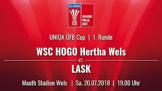 20.07.2018 | 19:00 | WSC HOGO Hertha Wels vs LASK (UNIQA ÖFB Cup | 1. Runde | 18/19) | Livestream