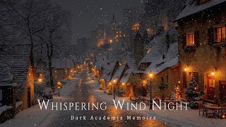 Whispering Wind on a Cold Winter Night in an Old Village | Warm Lantern Ambience|Dark Academia Piano